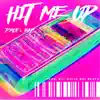 Hit Me Up - Single album lyrics, reviews, download