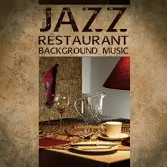 Jazz Restaurant Background Music: Relaxing Moody Jazz for Dinner with Family or Friends by Background Instrumental Music Collective album reviews, ratings, credits