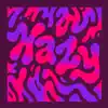 Hazy - Single album lyrics, reviews, download