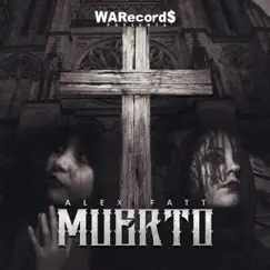 Muerto - Single by ALEX FATT album reviews, ratings, credits