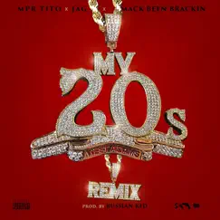 My 20's (Remix) [feat. Jag & Mack Been Brackin] - Single by Mpr Tito album reviews, ratings, credits