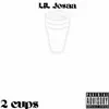 2 Cups - Single album lyrics, reviews, download