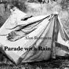 Parade with Rain album lyrics, reviews, download