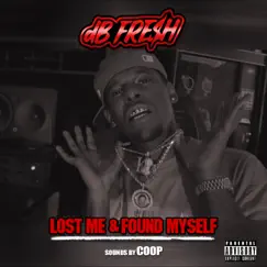 Lost Me & Found Myself - Single by DB Fre$h album reviews, ratings, credits