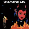 Underworld Girl - EP album lyrics, reviews, download