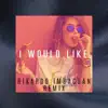 I Would Like (Remix) - Single album lyrics, reviews, download