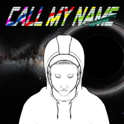 Call My Name - Single by DexWolfPack album reviews, ratings, credits