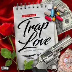 Trap love (feat. Smoke Bulga) - Single by Junior Mass album reviews, ratings, credits
