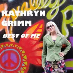 Best of Me - Single by Kathryn Grimm album reviews, ratings, credits