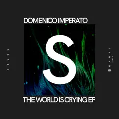 The World Is Crying EP by Domenico Imperato album reviews, ratings, credits