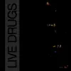 LIVE DRUGS album lyrics, reviews, download