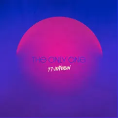 The Only One - Single by 77 Jefferson album reviews, ratings, credits