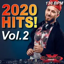 2020 Hits Volume 2 (32 Count Non-Stop DJ Mix For Fitness & Workout) [130 BPM] by Dynamix Music album reviews, ratings, credits