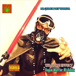 Wildfire Effect (Rogue Warrior 01 Remix) - Single by Mr Grimez Poet Warrior album reviews, ratings, credits
