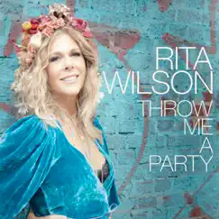Throw Me a Party - Single by Rita Wilson album reviews, ratings, credits
