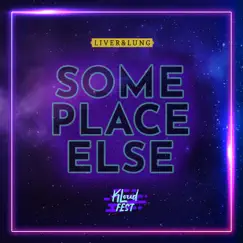 Some Place Else Song Lyrics