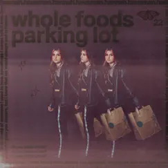 Whole foods parking lot - Single by Han.irl <3 album reviews, ratings, credits