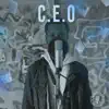 C.E.O (feat. KiNGZ¥) - Single album lyrics, reviews, download