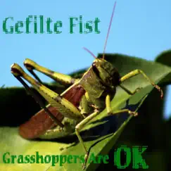 Grasshoppers Are OK - EP by Gefilte Fist album reviews, ratings, credits