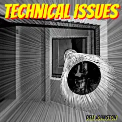 Technical Issues by Dell Johnston album reviews, ratings, credits