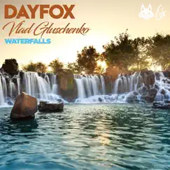 Waterfalls - Single by DayFox & Vlad Gluschenko album reviews, ratings, credits