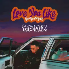 Love You Like Remix Song Lyrics