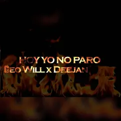 Hoy Yo No Paro (feat. Deejan) Song Lyrics