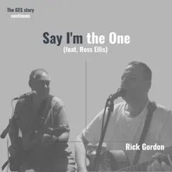 Say I'm the One (feat. Ross Ellis) Song Lyrics