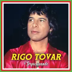 Tropicaleando by Rigo Tovar album reviews, ratings, credits