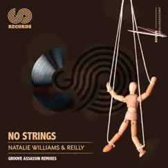 No Strings (Groove Assasin Remixes) - Single by Natalie Williams & Reilly album reviews, ratings, credits