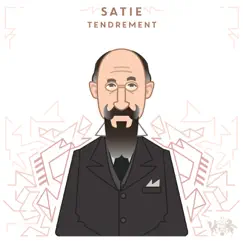 Satie: Tendrement Song Lyrics