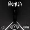 Eldritch - EP album lyrics, reviews, download