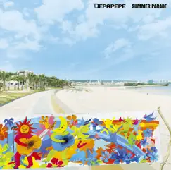 SUMMER PARADE - EP by DEPAPEPE album reviews, ratings, credits