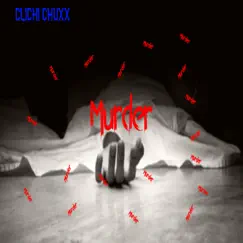 Murder by Chuxx Clichi album reviews, ratings, credits
