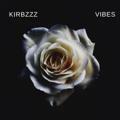 Vibes - Single by Kirbzzz album reviews, ratings, credits