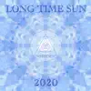 Long Time Sun 2020 - Single album lyrics, reviews, download