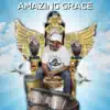 Amazing Grace - Single album lyrics, reviews, download