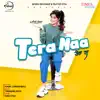 Tera Naa - Single album lyrics, reviews, download