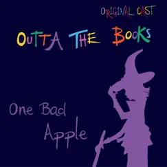 One Bad Apple (Original Cast) - Single by Outta The Books album reviews, ratings, credits