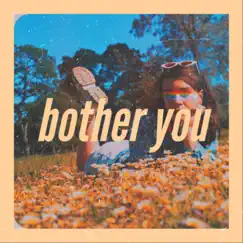 Bother You Song Lyrics