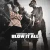 Blow It All (feat. Osibih) - Single album lyrics, reviews, download