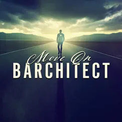 Move On - Single by Barchitect album reviews, ratings, credits