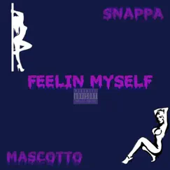 Feelin' Myself (feat. Mascotto) Song Lyrics