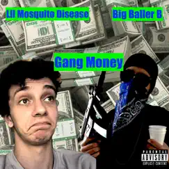 Gang Money (feat. Big Baller B) - Single by Lil Mosquito Disease album reviews, ratings, credits