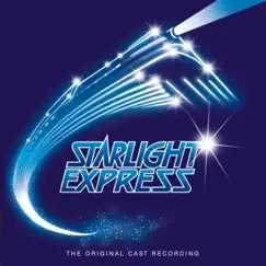 Starlight Express (The Original Cast Recording / Remastered 2005) by Andrew Lloyd Webber & Starlight Express Original Cast album reviews, ratings, credits