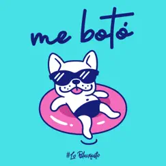 Me Botó - Single by Lo Blanquito album reviews, ratings, credits