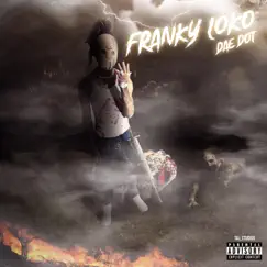 Franky Loko by Dae Dot album reviews, ratings, credits