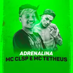 Adrenalina - Single by MC CLsp & MC Tetheus album reviews, ratings, credits