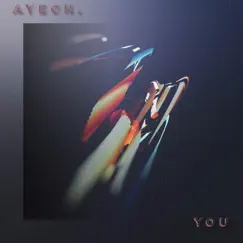 You - Single by Ayech. album reviews, ratings, credits