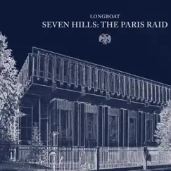 Seven Hills: The Paris Raid by Longboat album reviews, ratings, credits